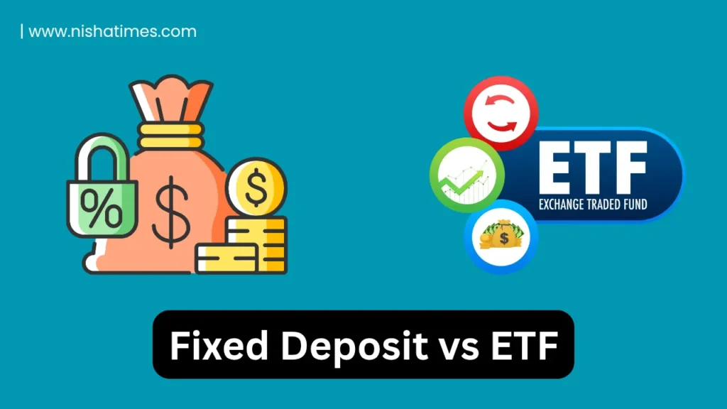Bank Fixed Deposit vs ETF